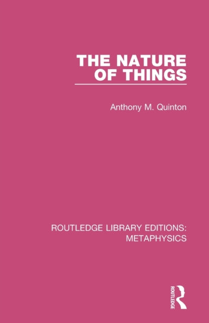 Book cover of: Nature of Things. By: Anthony M. Quinton