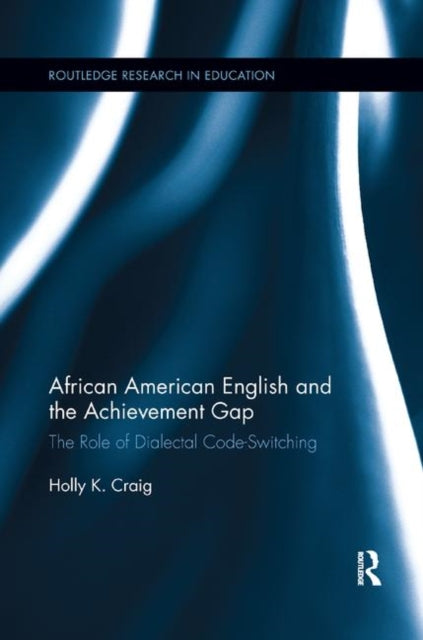 Book cover of: African American English and the Achievement Gap. By: Holly K. Craig