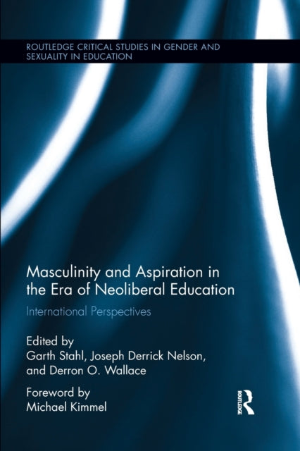 Book cover of: Masculinity and Aspiration in an Era of Neoliberal Education. By: Garth Stahl