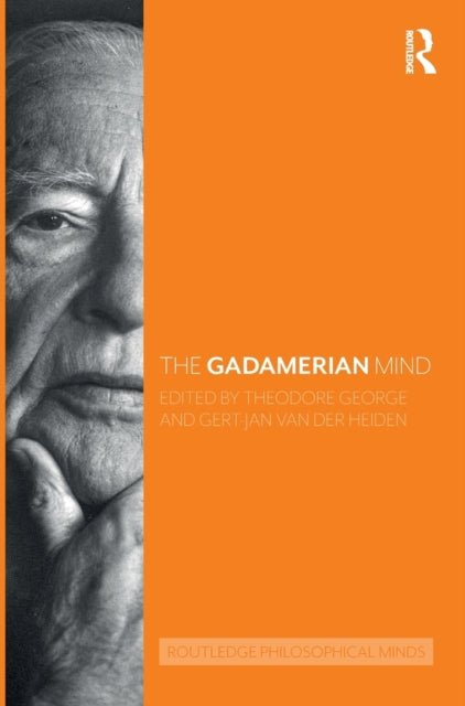 Book cover of: Gadamerian Mind. By: Theodore D. George