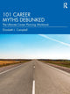 Book cover of: 101 Career Myths Debunked. By: Elizabeth L. Campbell