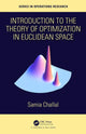 Book cover of: Introduction to the Theory of Optimization in Euclidean Space. By: Samia Challal