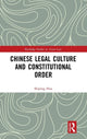 Book cover of: Chinese Legal Culture and Constitutional Order. By: Shiping Hua