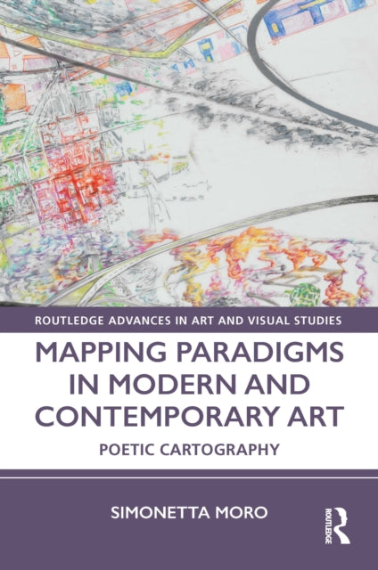 Book cover of: Mapping Paradigms in Modern and Contemporary Art. By: Simonetta Moro