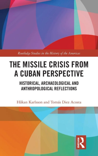 Book cover of: Missile Crisis from a Cuban Perspective. By: Håkan Karlsson