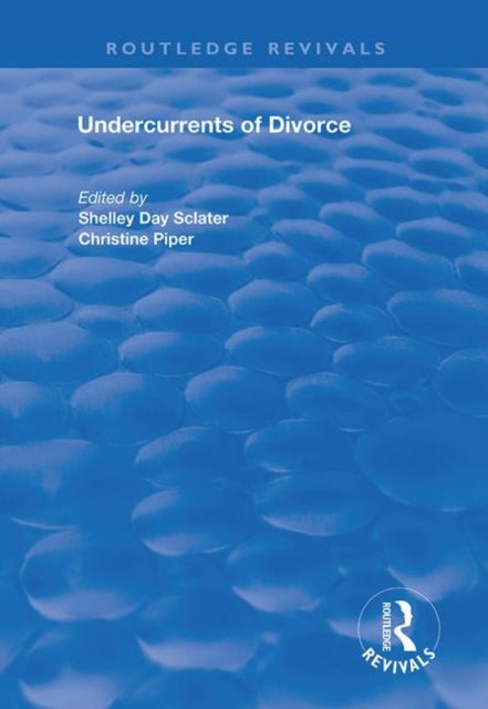 Book cover of: Undercurrents of Divorce. By: Shelley Day Sclater