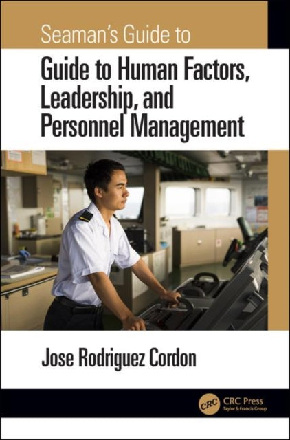 Book cover of: Seaman's Guide to Human Factors, Leadership, and Personnel Management. By: Jose Rodriguez Cordon