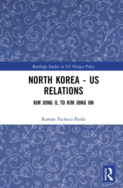 Book cover of: North Korea - US Relations. By: Ramon Pacheco Pardo