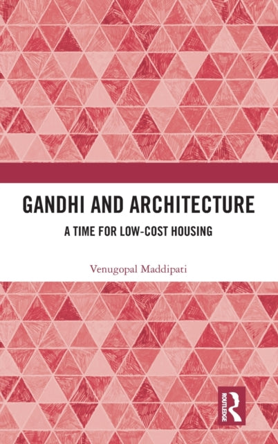 Book cover of: Gandhi and Architecture. By: Maddipati Venugopal