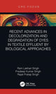 Book cover of: Recent Advances in Decolorization and Degradation of Dyes in Textile Effluent by Biological Approaches. By: Ram Lakhan Singh
