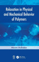 Book cover of: Relaxation in Physical and Mechanical Behavior of Polymers. By: Maxim Arzhakov
