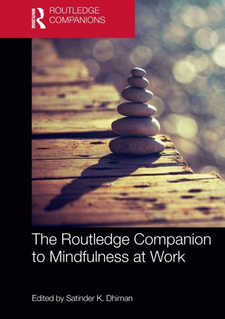 Book cover of: Routledge Companion to Mindfulness at Work. By: Satinder K. Dhiman