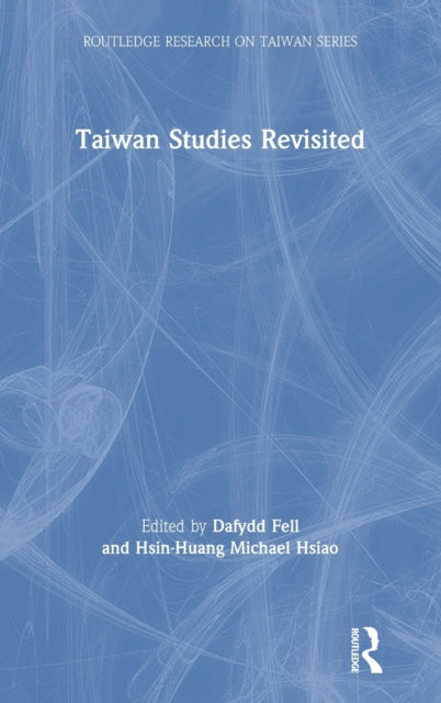 Book cover of: Taiwan Studies Revisited. By: Dafydd Fell