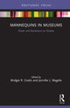 Book cover of: Mannequins in Museums. By: Bridget R. Cooks