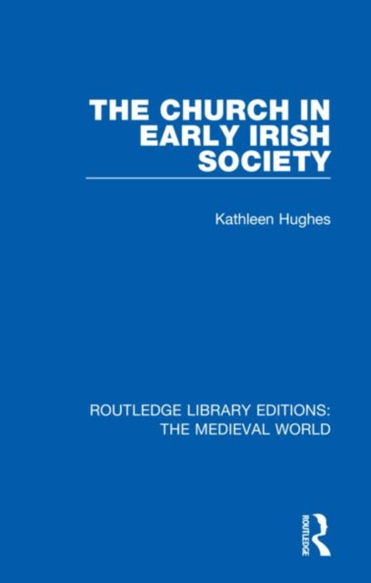 Book cover of: Church in Early Irish Society. By: Kathleen Hughes
