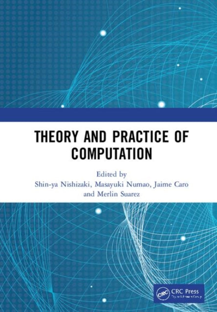 Book cover of: Theory and Practice of Computation. By: Shin-ya Nishizaki