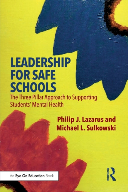 Book cover of: Leadership for Safe Schools. By: Philip J. Lazarus