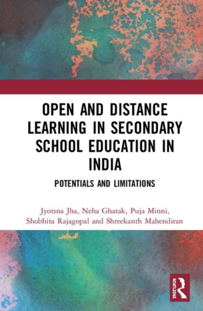 Book cover of: Open and Distance Learning in Secondary School Education in India. By: Jyotsna Jha