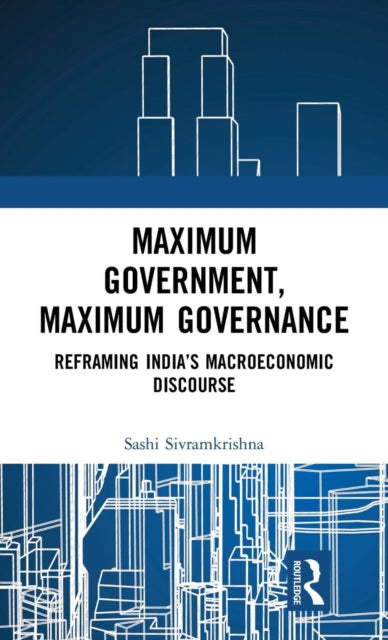 Book cover of: Maximum Government, Maximum Governance. By: Sashi Sivramkrishna