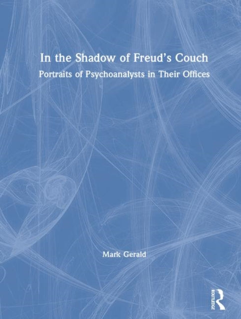 Book cover of: In the Shadow of Freud’s Couch. By: Mark Gerald