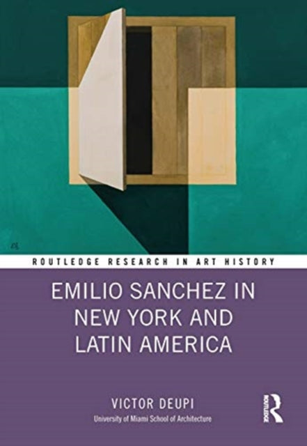 Book cover of: Emilio Sanchez in New York and Latin America. By: Victor Deupi