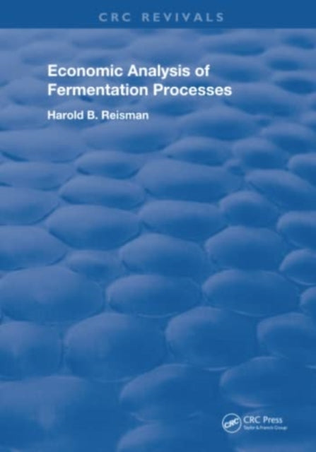 Book cover of: Economic Analysis of Fermentation Processes. By: Harold B. Reisman