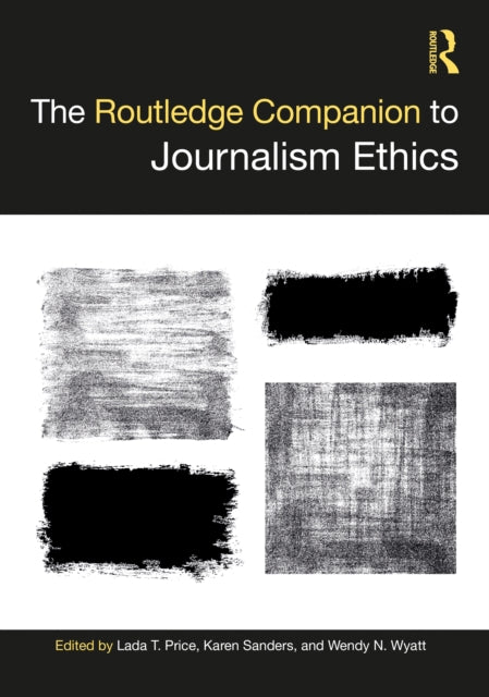 Book cover of: Routledge Companion to Journalism Ethics. By: Lada T. Price