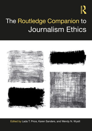 Routledge Companion to Journalism Ethics
