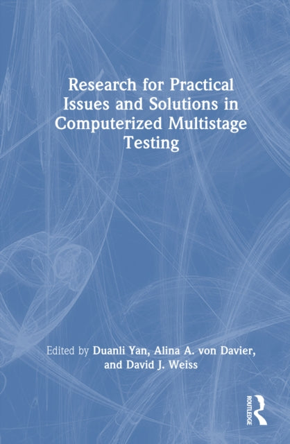 Book cover of: Research for Practical Issues and Solutions in Computerized Multistage Testing. By: Duanli Yan