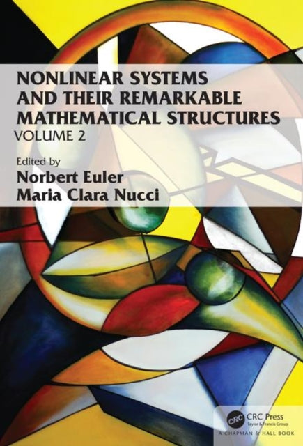 Book cover of: Nonlinear Systems and Their Remarkable Mathematical Structures. By: Norbert Euler