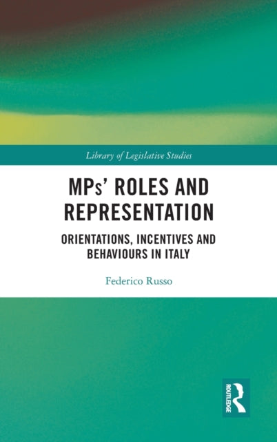 Book cover of: MPs? Roles and Representation. By: Federico Russo