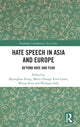 Book cover of: Hate Speech in Asia and Europe. By: Myungkoo Kang