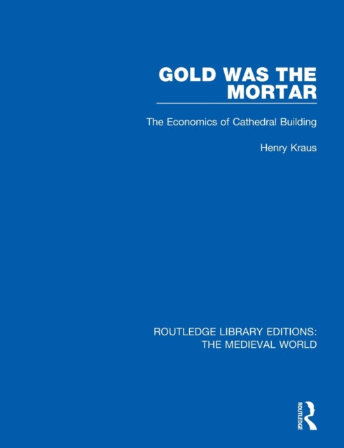 Book cover of: Gold Was the Mortar. By: Henry Kraus