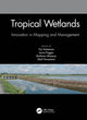 Book cover of: Tropical Wetlands - Innovation in Mapping and Management. By: Yiyi Sulaeman