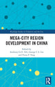 Book cover of: Mega-City Region Development in China. By: Anthony G. O. Yeh