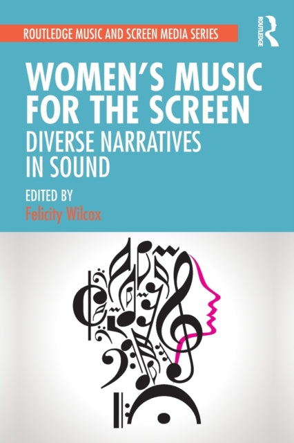 Book cover of: Women's Music for the Screen. By: Felicity Wilcox