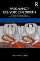 Book cover of: Pregnancy, Delivery, Childbirth. By: Nadia Filippini
