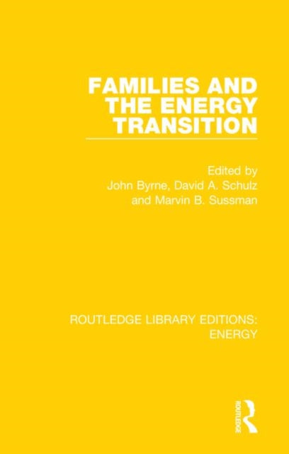 Book cover of: Families and the Energy Transition. By: John Byrne