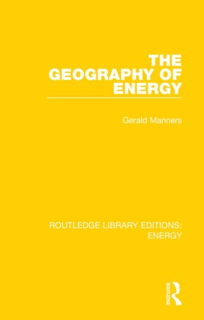 Book cover of: Geography of Energy. By: Gerald Manners