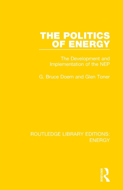 Book cover of: Politics of Energy. By: G. Bruce Doern