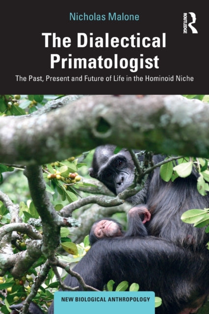 Book cover of: Dialectical Primatologist. By: Nicholas Malone