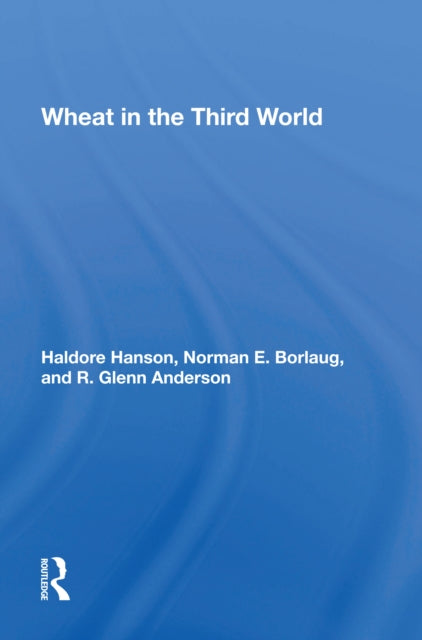 Book cover of: Wheat In The Third World. By: Haldore Hanson