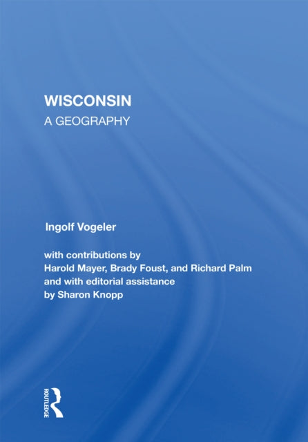 Book cover of: Wisconsin. By: Ingolf Vogeler