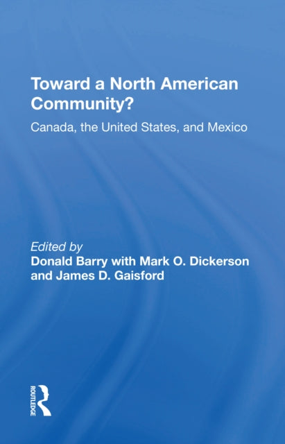 Book cover of: Toward A North American Community?. By: Donald D. Barry