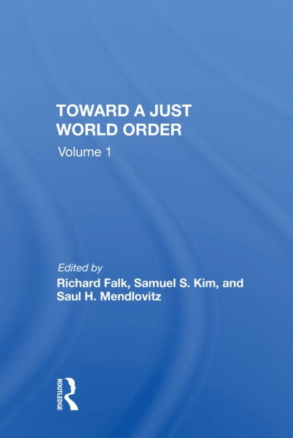 Book cover of: Toward A Just World Order. By: Falk, Richard A.