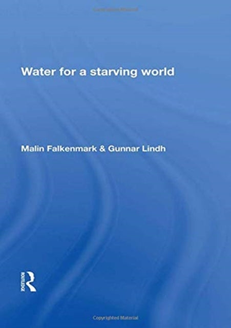 Book cover of: Water For a Starving World. By: Malin Falkenmark