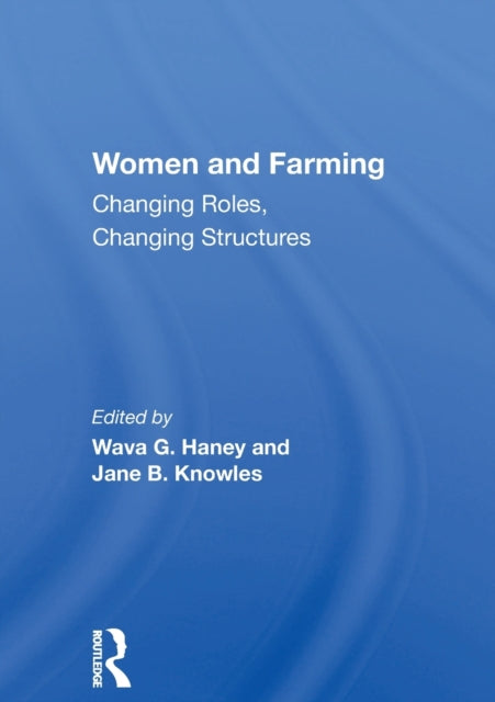 Book cover of: Women And Farming. By: Wava G. Haney