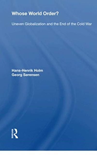 Book cover of: Whose World Order?. By: Hans-Henrik Holm