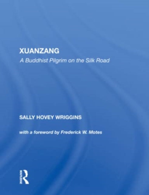 Book cover of: Xuanzang. By: Sally Hovey Wriggins
