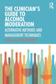 Book cover of: Clinician’s Guide to Alcohol Moderation. By: Cyndi Turner